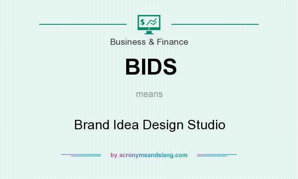 What does BIDS mean? It stands for Brand Idea Design Studio