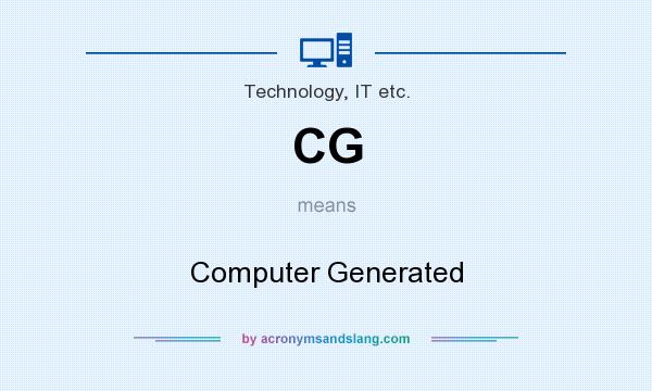 What does CG mean? It stands for Computer Generated