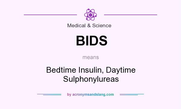 What does BIDS mean? It stands for Bedtime Insulin, Daytime Sulphonylureas