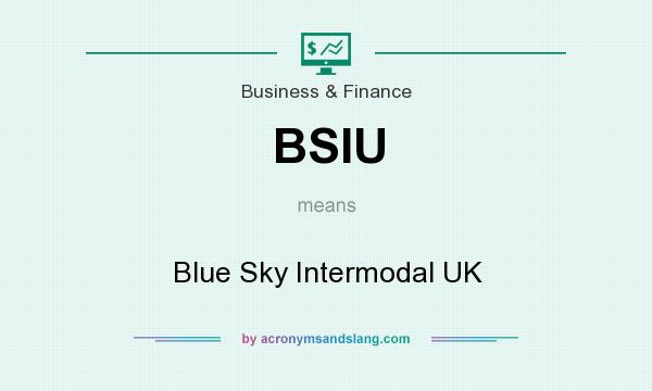 What does BSIU mean? It stands for Blue Sky Intermodal UK