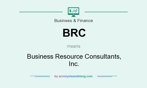 What does BRC mean? It stands for Business Resource Consultants, Inc.