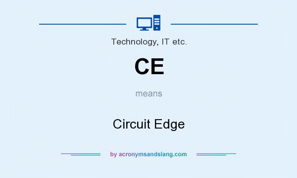 What does CE mean? It stands for Circuit Edge