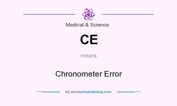 What does CE mean? It stands for Chronometer Error