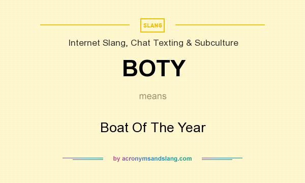 What does BOTY mean? It stands for Boat Of The Year