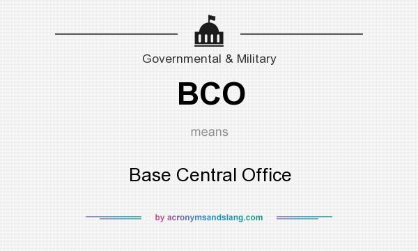 What does BCO mean? It stands for Base Central Office