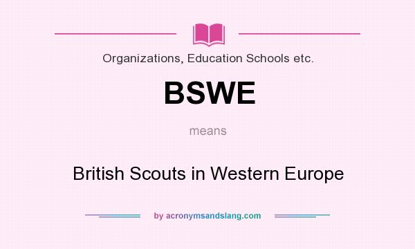 What does BSWE mean? It stands for British Scouts in Western Europe