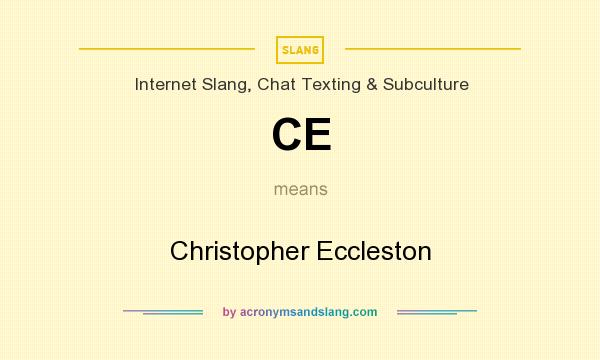 What does CE mean? It stands for Christopher Eccleston