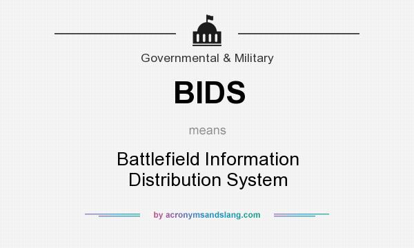 What does BIDS mean? It stands for Battlefield Information Distribution System