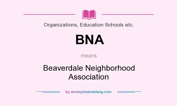 What does BNA mean? It stands for Beaverdale Neighborhood Association