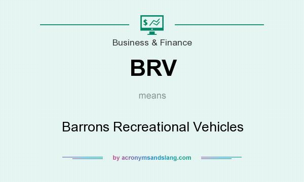 What does BRV mean? It stands for Barrons Recreational Vehicles