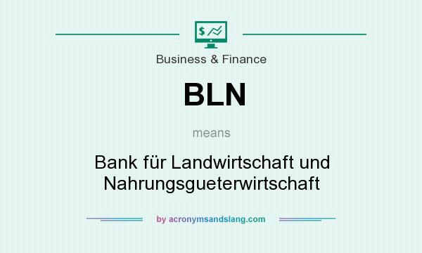 What does BLN mean? It stands for Bank für Landwirtschaft und Nahrungsgueterwirtschaft