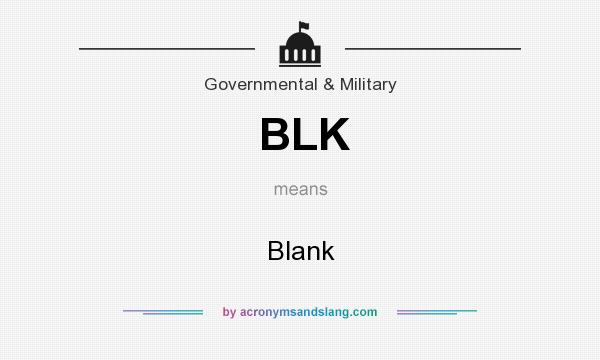 What does BLK mean? It stands for Blank
