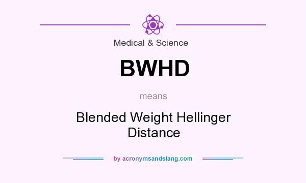 What does BWHD mean? It stands for Blended Weight Hellinger Distance