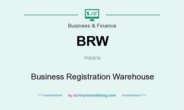 What does BRW mean? It stands for Business Registration Warehouse