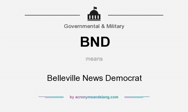 What does BND mean? It stands for Belleville News Democrat