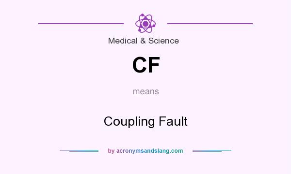 What does CF mean? It stands for Coupling Fault