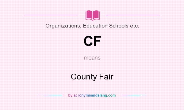 What does CF mean? It stands for County Fair