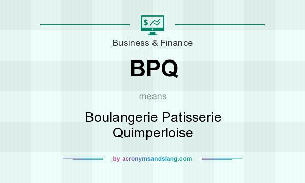 What does BPQ mean? It stands for Boulangerie Patisserie Quimperloise