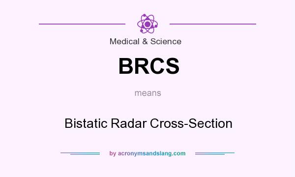 What does BRCS mean? It stands for Bistatic Radar Cross-Section