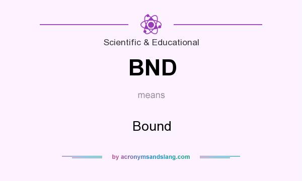 What does BND mean? It stands for Bound
