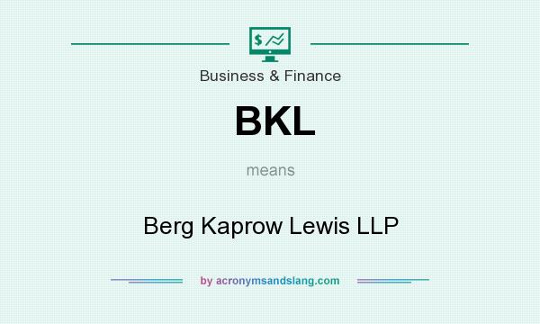 What does BKL mean? It stands for Berg Kaprow Lewis LLP