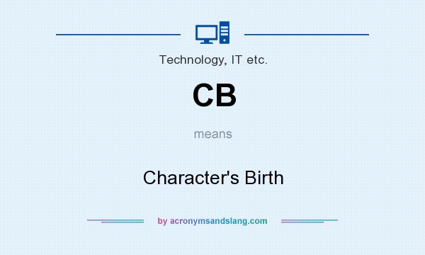 What does CB mean? It stands for Character`s Birth