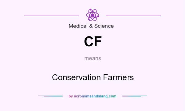 What does CF mean? It stands for Conservation Farmers