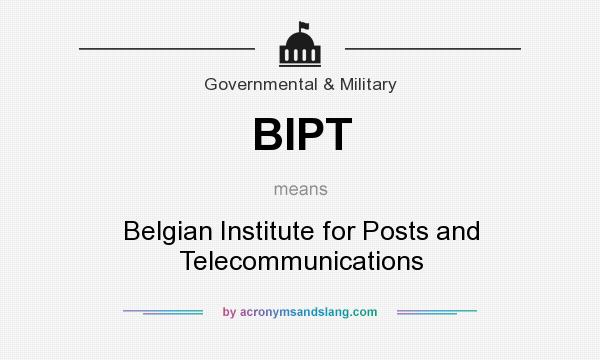 What does BIPT mean? It stands for Belgian Institute for Posts and Telecommunications