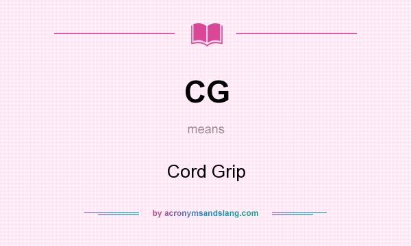 What does CG mean? It stands for Cord Grip
