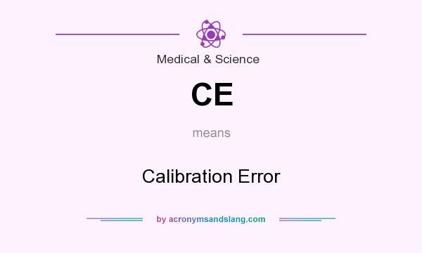 What does CE mean? It stands for Calibration Error