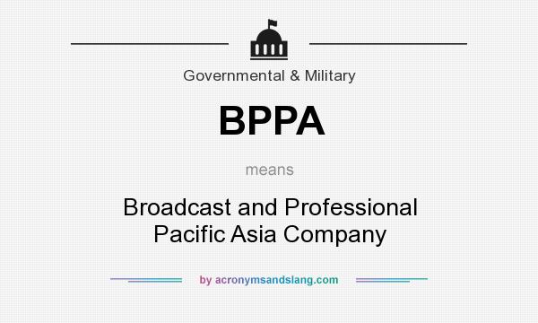 What does BPPA mean? It stands for Broadcast and Professional Pacific Asia Company