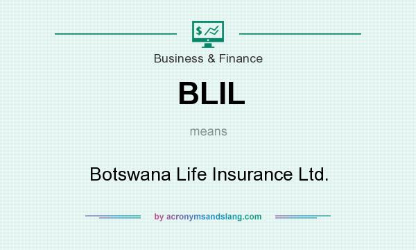 What does BLIL mean? It stands for Botswana Life Insurance Ltd.