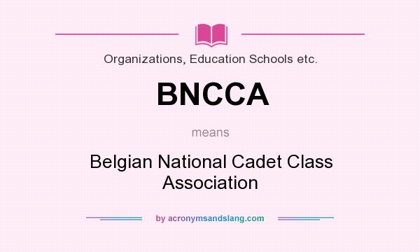 What does BNCCA mean? It stands for Belgian National Cadet Class Association