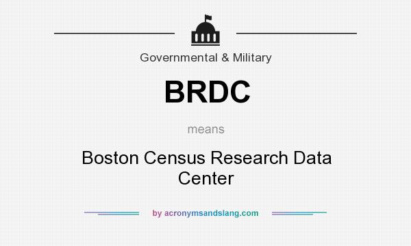 What does BRDC mean? It stands for Boston Census Research Data Center