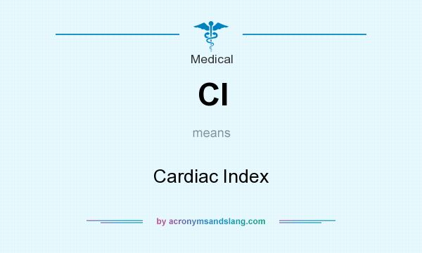 What does CI mean? It stands for Cardiac Index