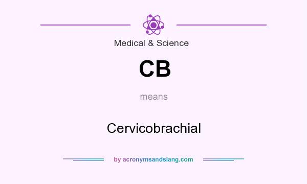 What does CB mean? It stands for Cervicobrachial