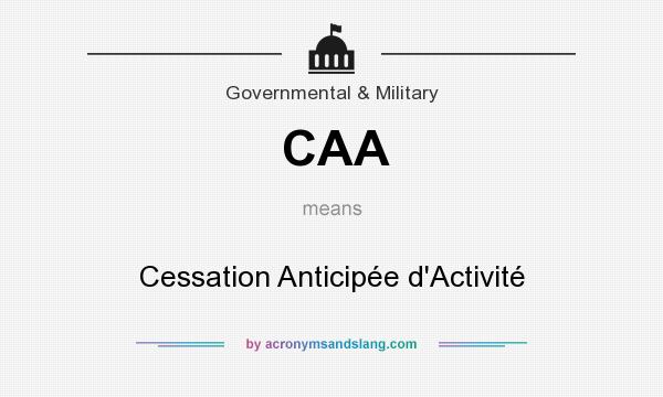 What does CAA mean? It stands for Cessation Anticipée d`Activité