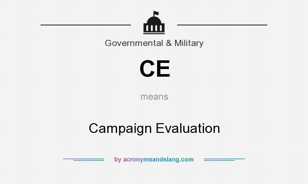 What does CE mean? It stands for Campaign Evaluation