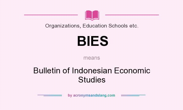 What does BIES mean? It stands for Bulletin of Indonesian Economic Studies