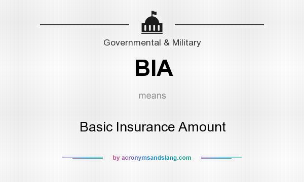 What does BIA mean? It stands for Basic Insurance Amount
