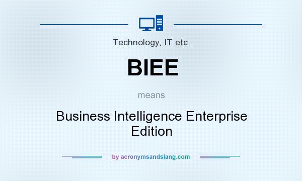 What does BIEE mean? It stands for Business Intelligence Enterprise Edition