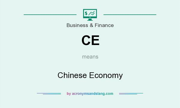 What does CE mean? It stands for Chinese Economy