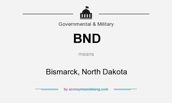 What does BND mean? It stands for Bismarck, North Dakota