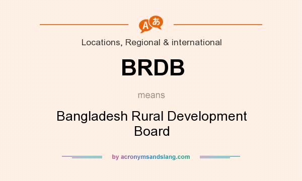What does BRDB mean? It stands for Bangladesh Rural Development Board