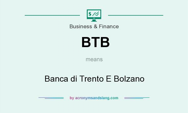What does BTB mean? It stands for Banca di Trento E Bolzano