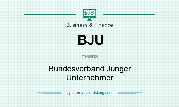 What does BJU mean? It stands for Bundesverband Junger Unternehmer