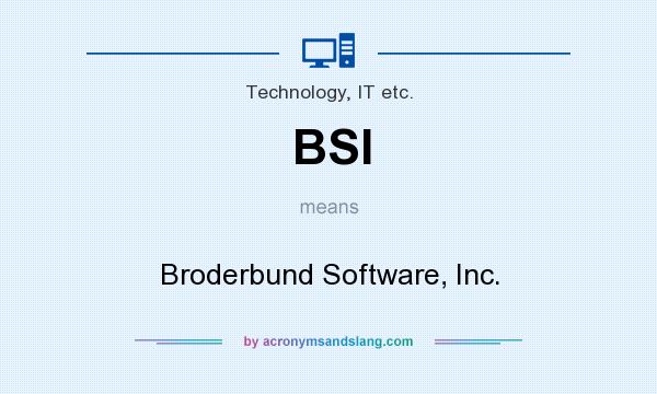 What does BSI mean? It stands for Broderbund Software, Inc.