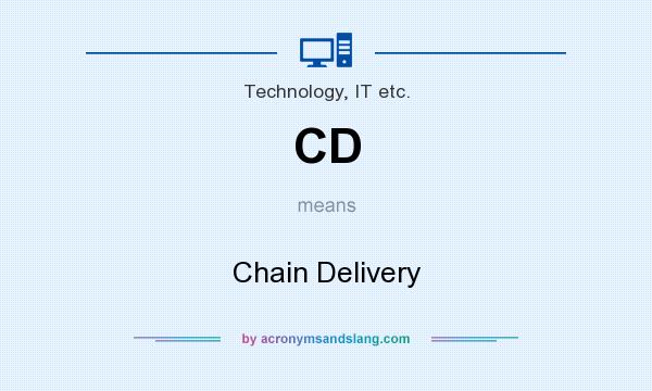 What does CD mean? It stands for Chain Delivery