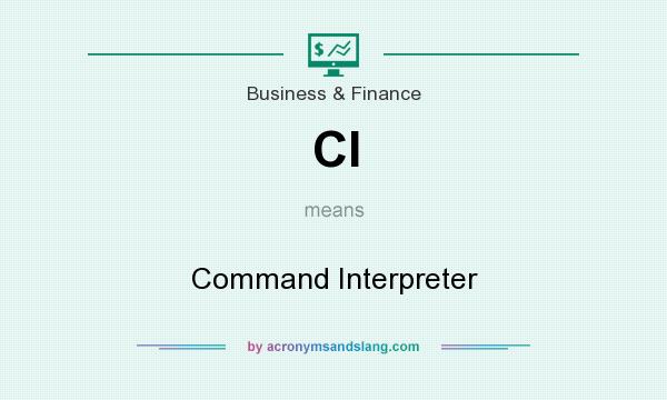 What does CI mean? It stands for Command Interpreter