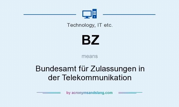 What does BZ mean? It stands for Bundesamt für Zulassungen in der Telekommunikation